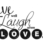 create true success live laugh love